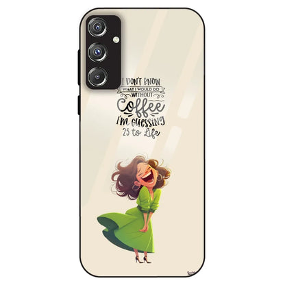 Coffee Mood Quote - Glass Case For Samsung Galaxy F34