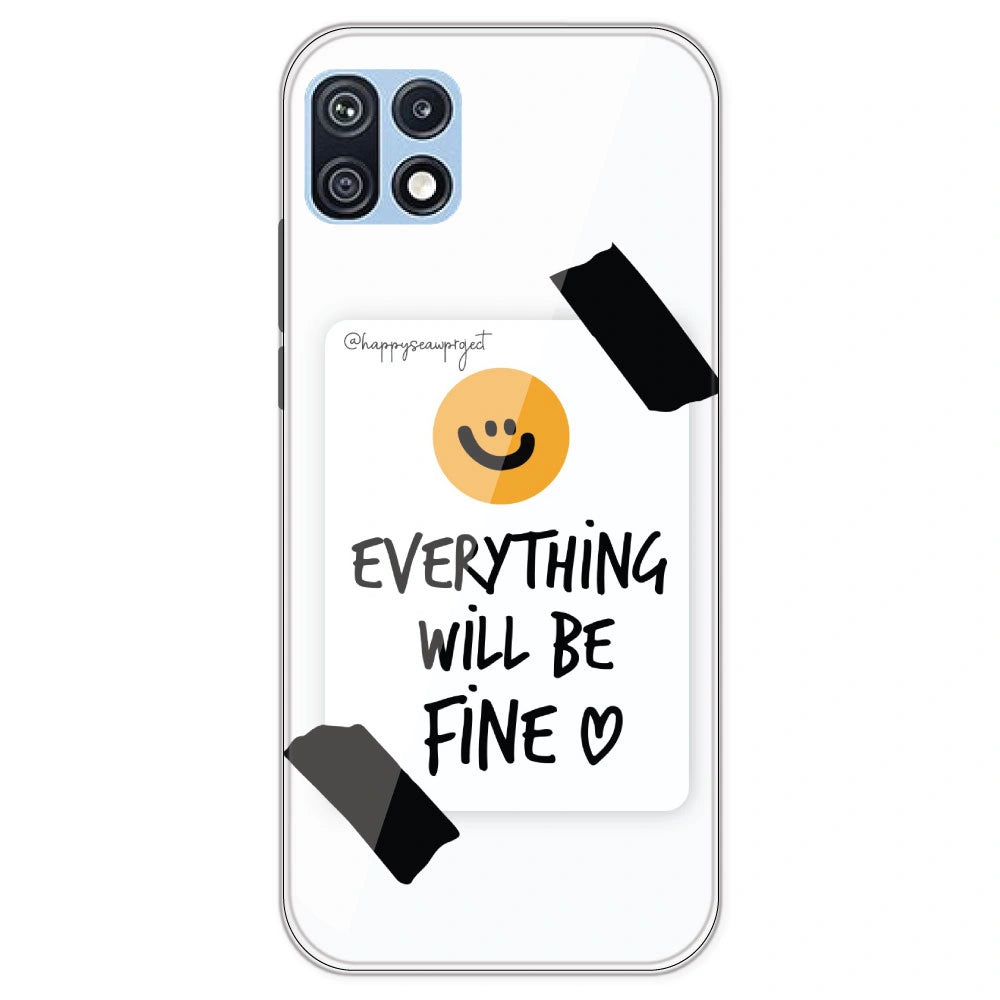 Everything Will Be Fine - Clear Printed Silicone Case For Samsung Galaxy F42