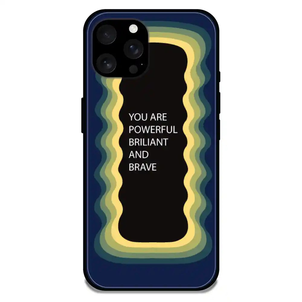 'You Are Powerful, Brilliant & Brave' Dark Blue - Glossy Metal Silicone Case For Apple iPhone Models apple iphone 16 Pro