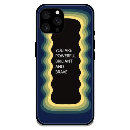'You Are Powerful, Brilliant & Brave' Dark Blue - Glossy Metal Silicone Case For Apple iPhone Models apple iphone 16 Pro