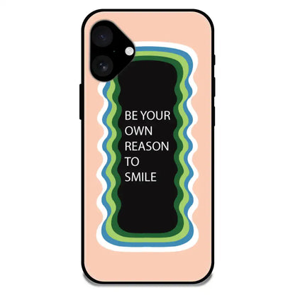 'Be Your Own Reason To Smile' - Armor Case For Apple iPhone Models Iphone 16
