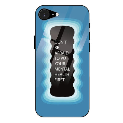Don't be Afraid To Put Your Mental Health First' - Blue Glass Case For Apple iPhone 16E