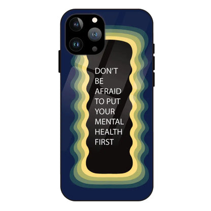 ''Don't be Afraid To Put Your Mental Health First' - Dark Blue Glass Case For Apple iPhone 11 Pro
