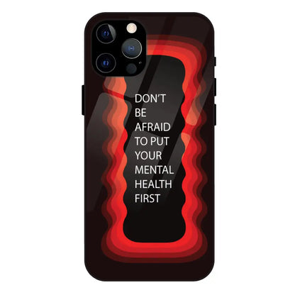 ''Don't be Afraid To Put Your Mental Health First' - Red Glass Case For Apple iPhone 12 Pro