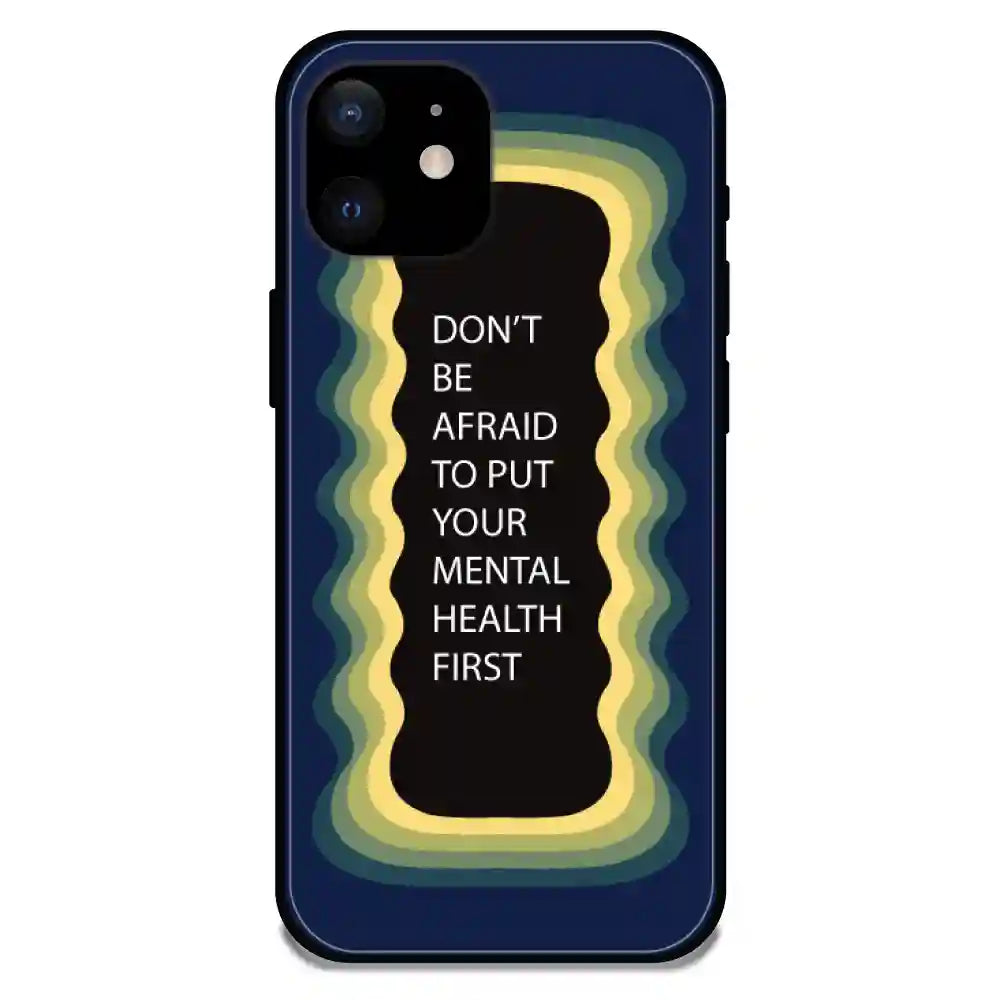 'Don't be Afraid To Put Your Mental Health First' Dark Blue - Glossy Metal Silicone Case For Apple iPhone Models Apple iPhone 12 Mini