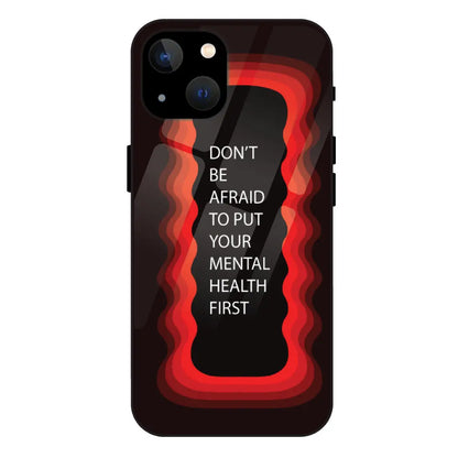 ''Don't be Afraid To Put Your Mental Health First' - Red Glass Case For Apple iPhone 13