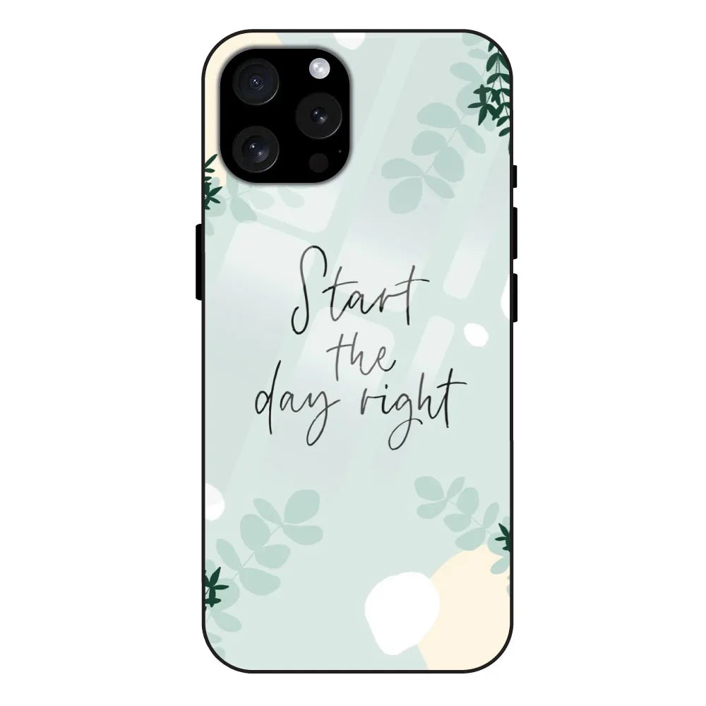 'Start The Day Right - Glass Case For Apple iPhone 15 Pro