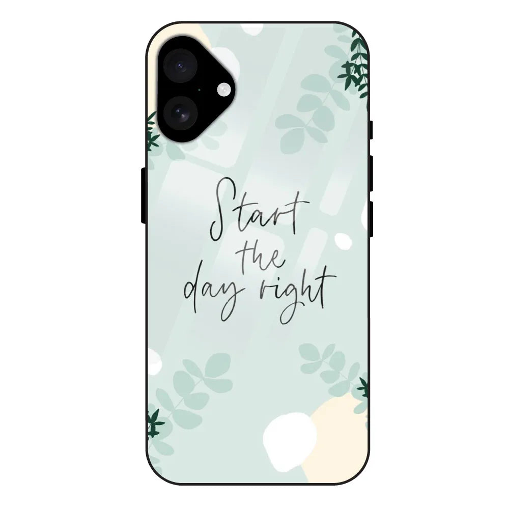 'Start The Day Right - Glass Case For Apple iPhone 16 Plus