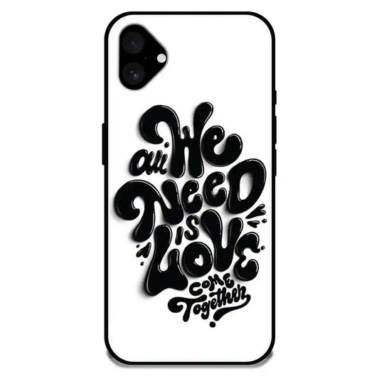 'All We Need Is Love - Glossy Metal Silicone Case For Apple iPhone 16 Plus
