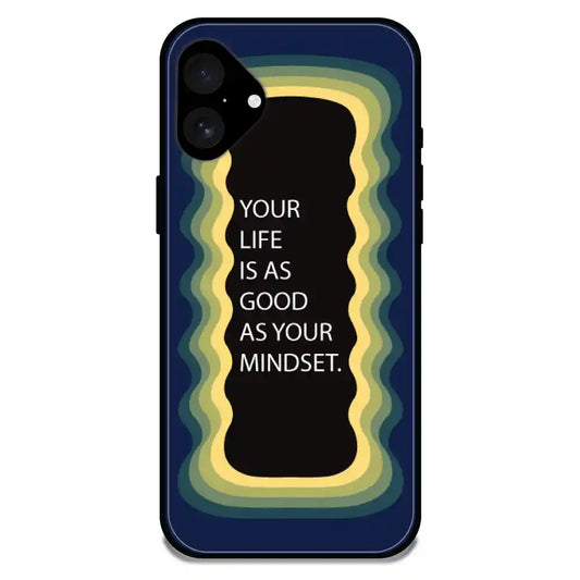 'Your Life Is As Good As Your Mindset' Dark Blue - Glossy Metal Silicone Case For Apple iPhone Models apple iphone 16 Plus