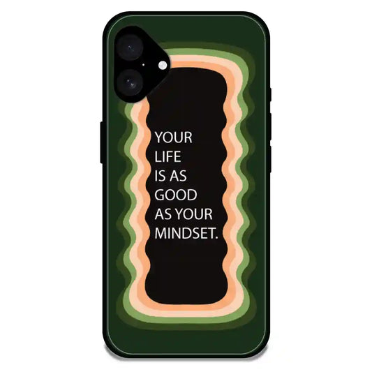 'Your Life Is As Good As Your Mindset' Olive Green - Glossy Metal Silicone Case For Apple iPhone Models apple iphone 16 Plus