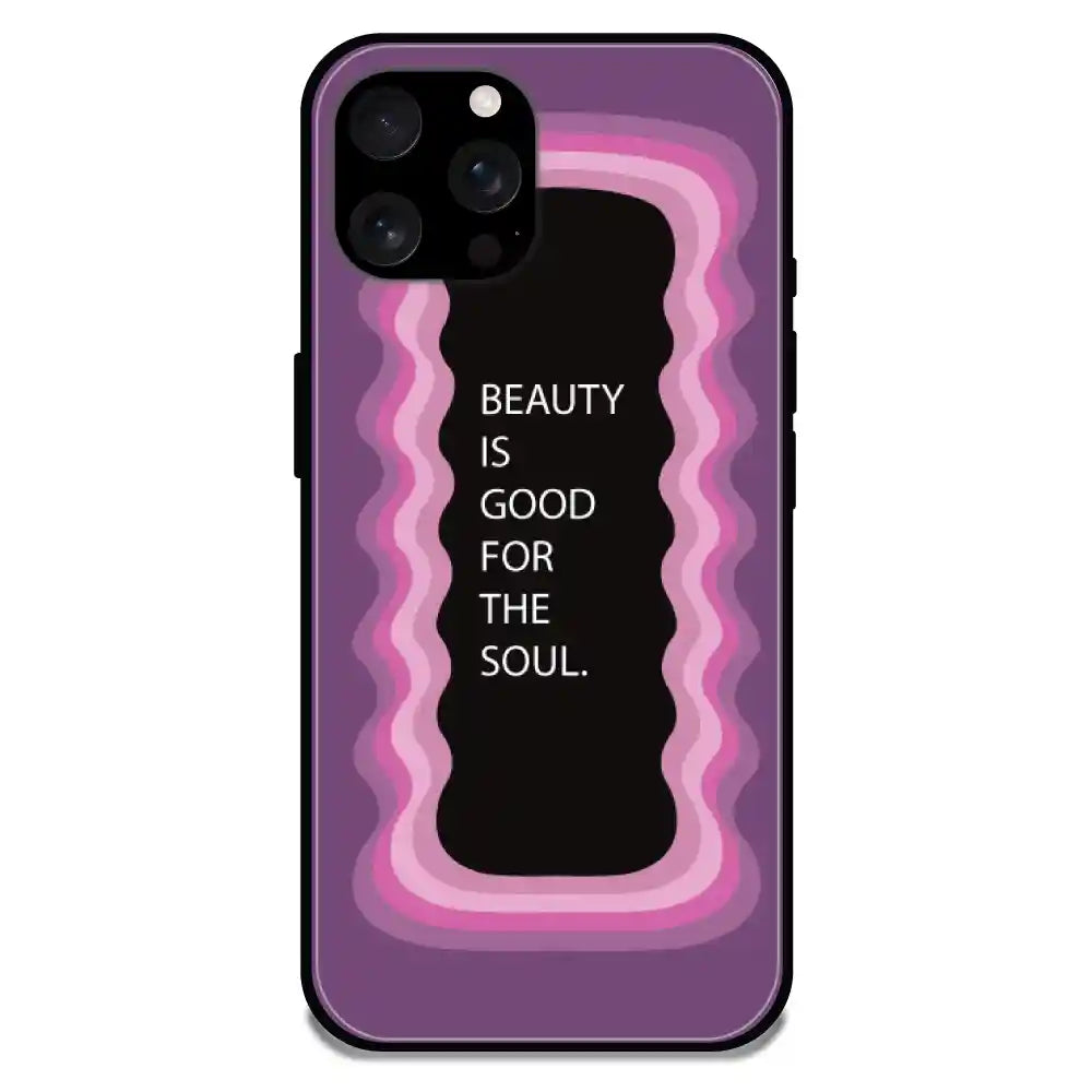 'Beauty Is Good For The Soul' Pink - Glossy Metal Silicone Case For Apple iPhone Models Apple iphone 16 Pro Max