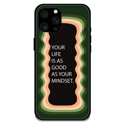 'Your Life Is As Good As Your Mindset' Olive Green - Glossy Metal Silicone Case For Apple iPhone Models apple iphone 16 Pro