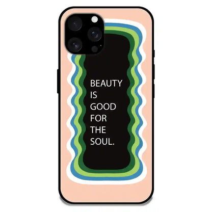 'Beauty Is Good For The Soul' Peach - Glossy Metal Silicone Case For Apple iPhone Models apple iphone 16 Pro