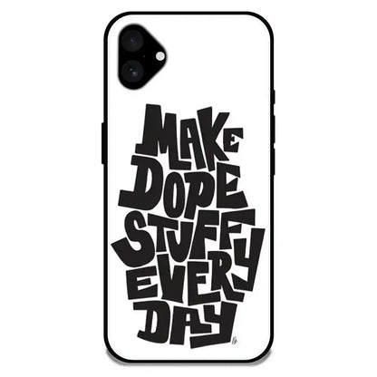 'Make Dope Stuff Everyday - Glossy Metal Silicone Case For Apple iPhone 16 