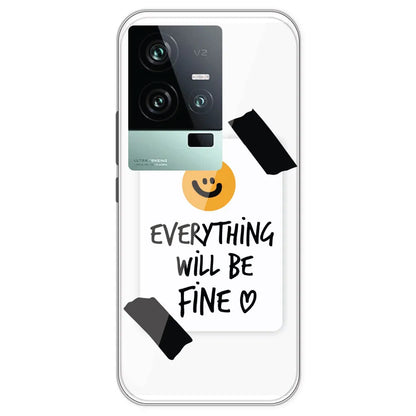 Everything Will Be Fine - Clear Printed Silicone Case For IQOO 11