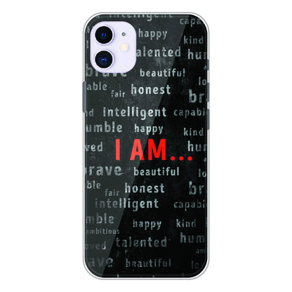 I Am Affirmation Quote - Printed Silicone Case For Apple iPhone 11