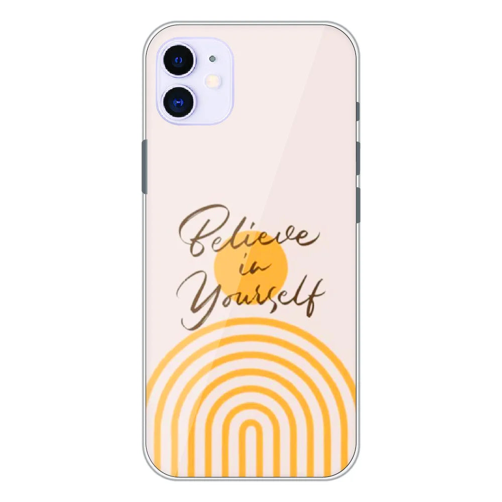 Believe in Yourself Minimal - Printed Silicone Case For Apple iPhone 11