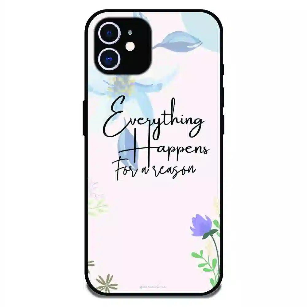 Everything Happens Quote - Glossy Metal Silicone Case For Apple iPhone 11