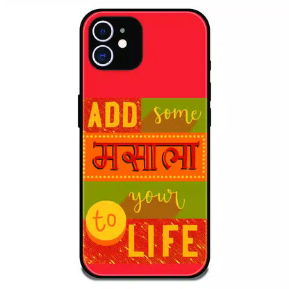Add Masala to Life Quote - Glossy Metal Silicone Case For Apple iPhone 11