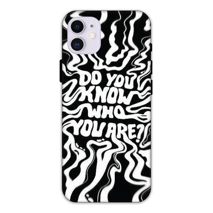 Do You Know Who You Are Hard Case Apple iPhone 11 Models