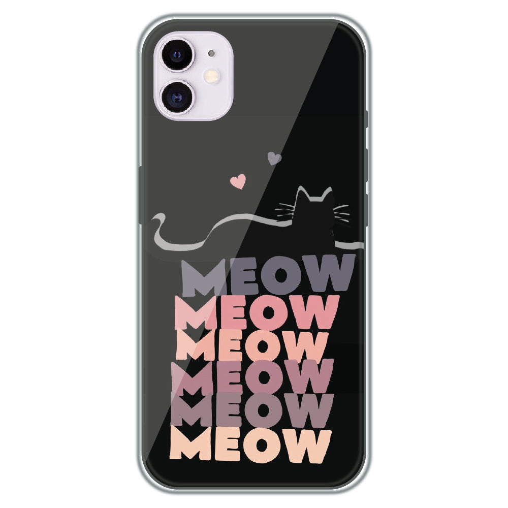 Meow Meow Meow - Printed Silicone Case for Apple iPhone 11