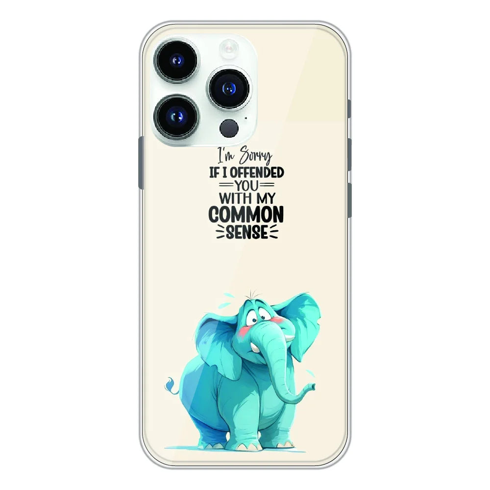 Sarcastic Elephant Quote - Printed Silicone Case For Apple iPhone 12 Pro Max