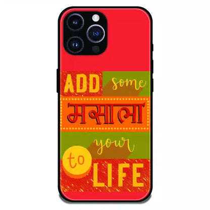 Add Masala to Life Quote - Glossy Metal Silicone Case For Apple iPhone 13 Pro