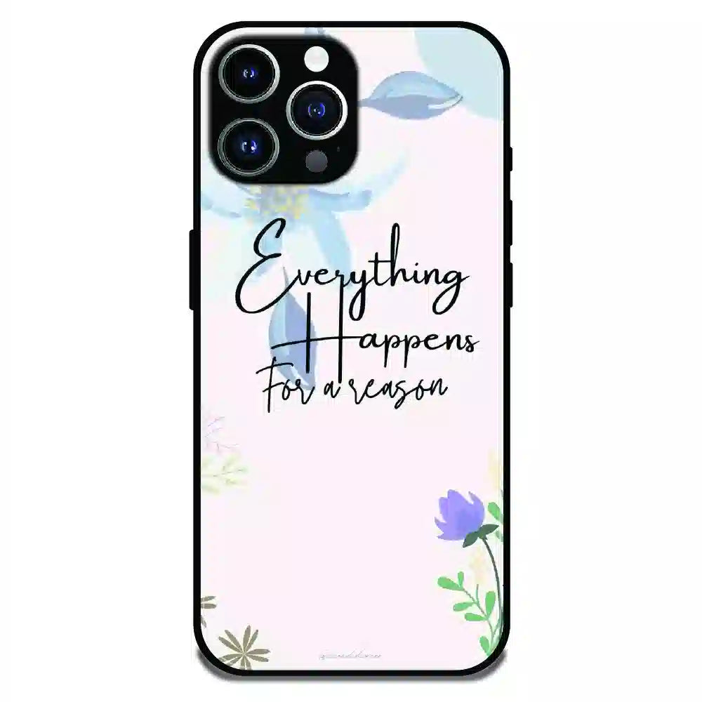 Everything Happens Quote - Glossy Metal Silicone Case For Apple iPhone 13 Pro Max