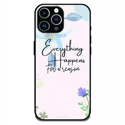 Everything Happens Quote - Glossy Metal Silicone Case For Apple iPhone 13 Pro Max