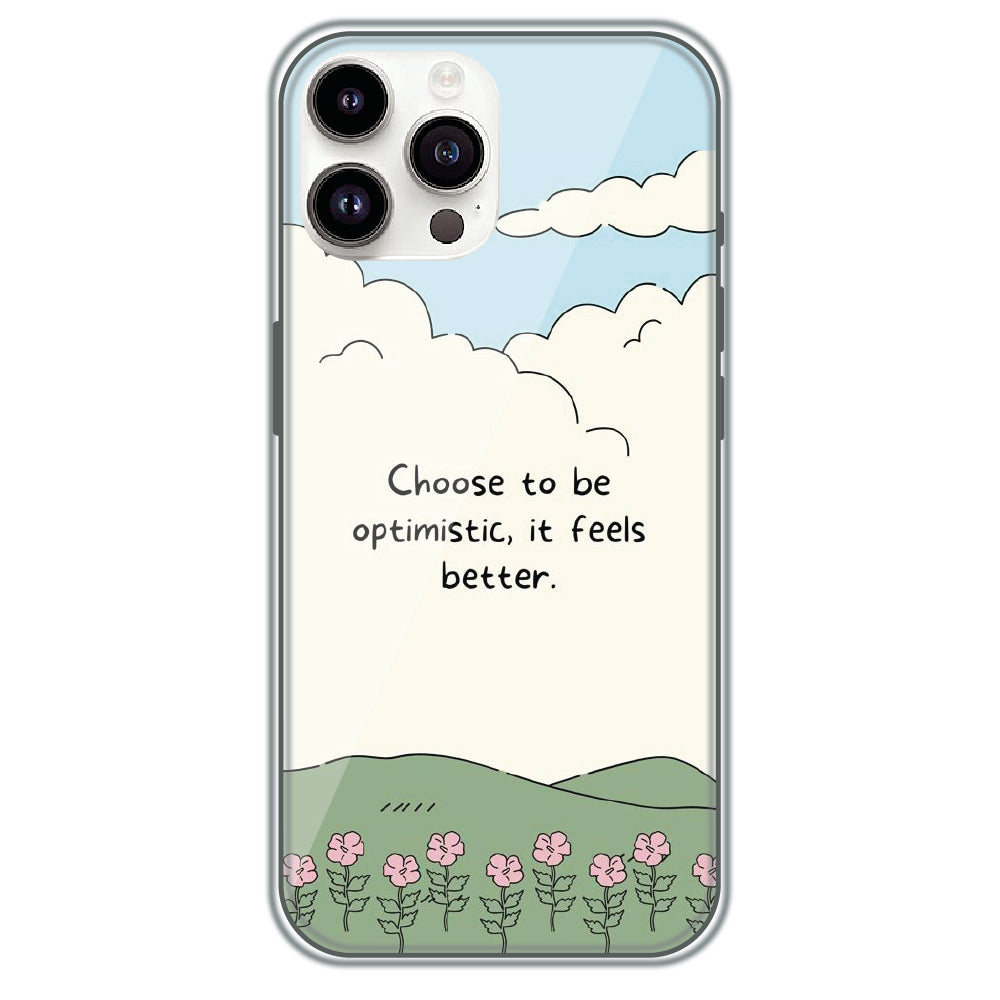 Choose Optimism - Printed Silicone Case for Apple iPhone 13 Pro Max