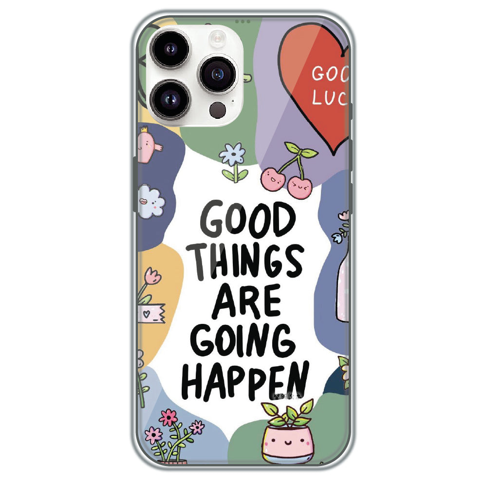 Good Things Are Coming - Printed Silicone Case for Apple iPhone 13 Pro Max