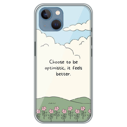 Choose Optimism - Printed Silicone Case for Apple iPhone 13