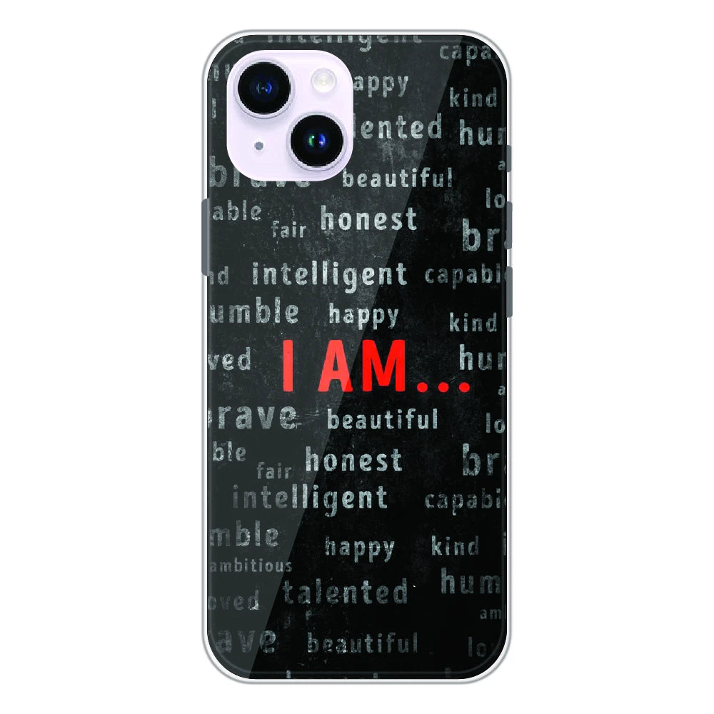 I Am Affirmation Quote - Printed Silicone Case For Apple iPhone 14