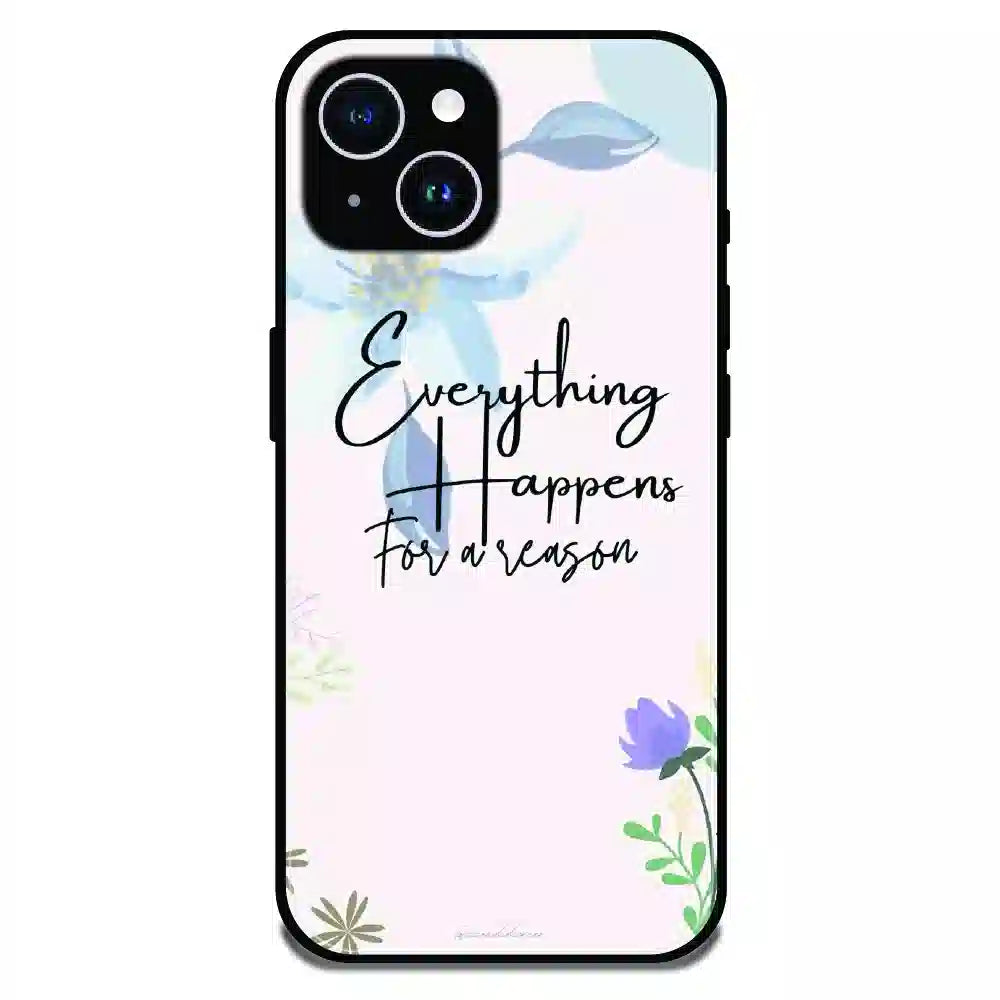Everything Happens Quote - Glossy Metal Silicone Case For Apple iPhone 14 Plus