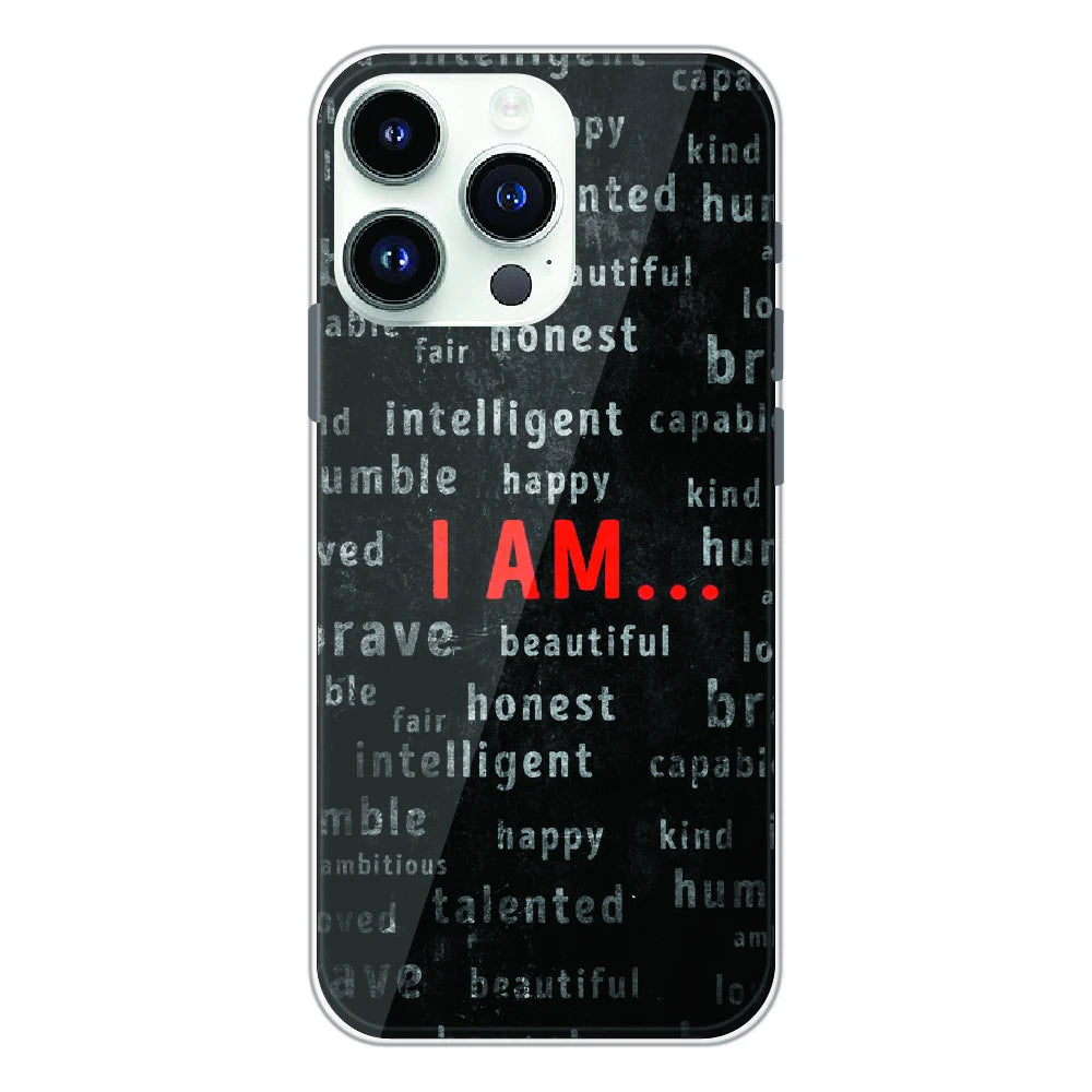 I Am Affirmation Quote - Printed Silicone Case For Apple iPhone 14 Pro Max