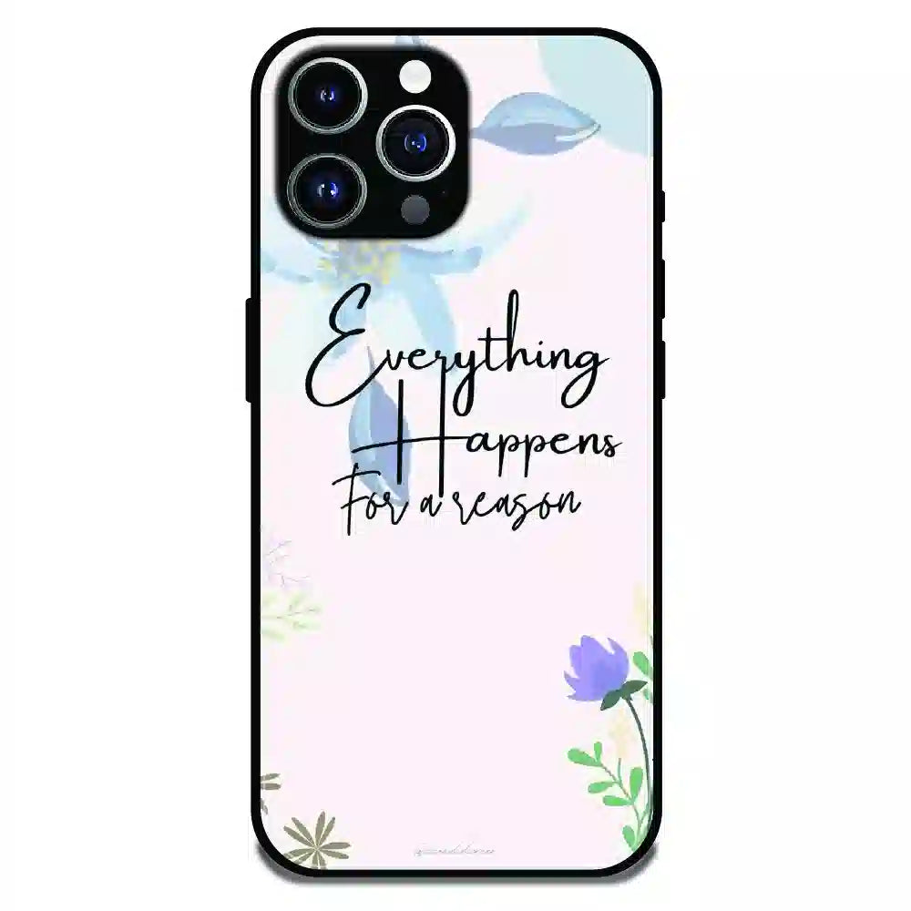 Everything Happens Quote - Glossy Metal Silicone Case For Apple iPhone 14 Pro Max