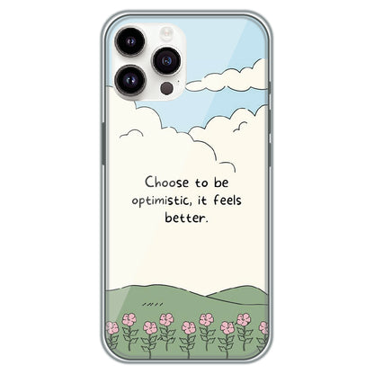 Choose Optimism - Printed Silicone Case for Apple iPhone 14 Pro Max