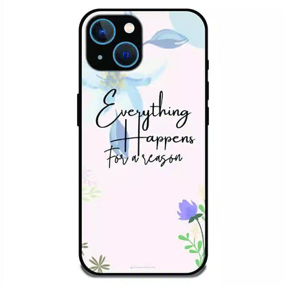Everything Happens Quote - Glossy Metal Silicone Case For Apple iPhone 15