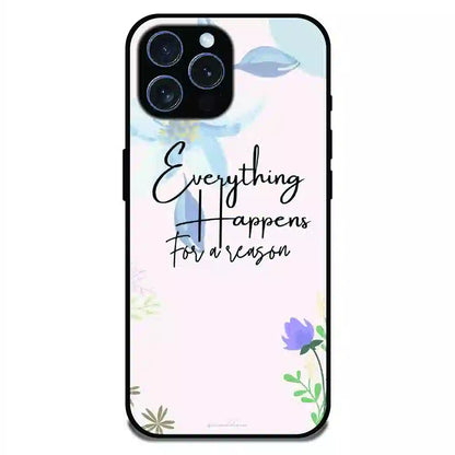 Everything Happens Quote - Glossy Metal Silicone Case For Apple iPhone 15 Pro Max