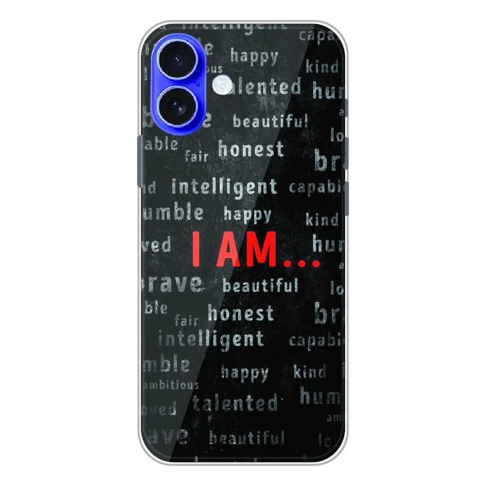 I Am Affirmation Quote - Printed Silicone Case For Apple iPhone 16