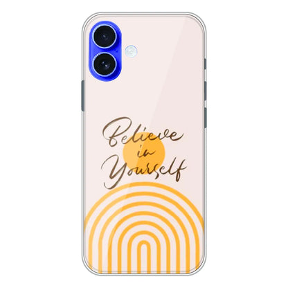 Believe in Yourself Minimal - Printed Silicone Case For Apple iPhone 16 Plus