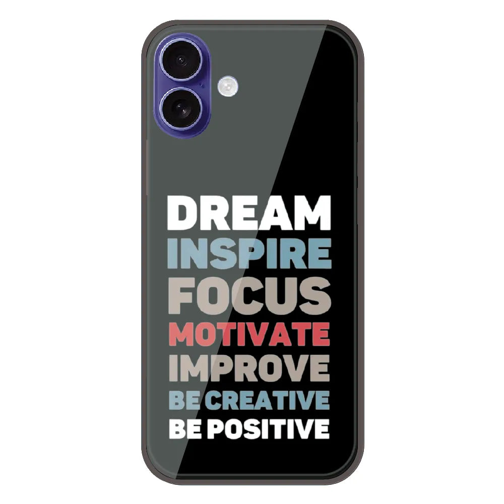 Dream Inspire Focus Typography - Printed Silicone Case For Apple iPhone 16 Plus
