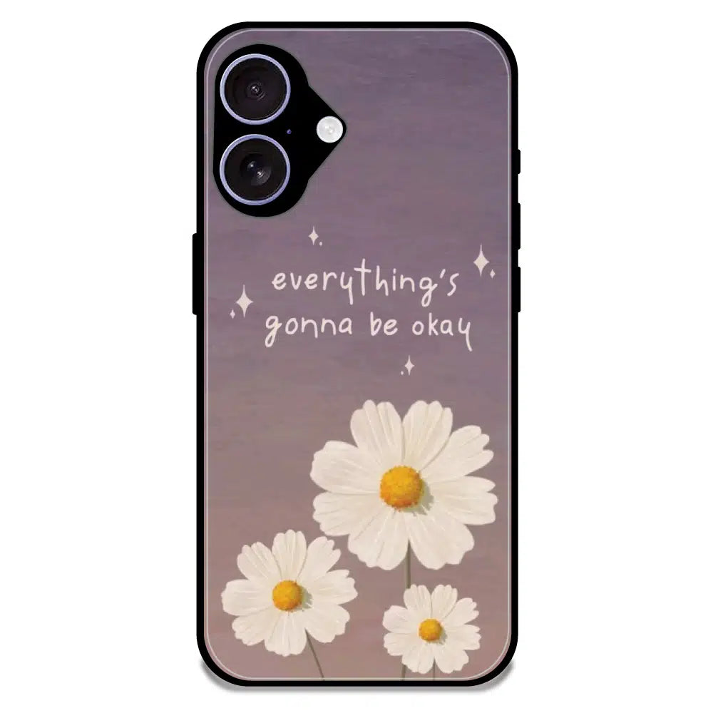Everything’s Gonna Be Okay Daisy - Glossy Metal Silicone Case For Apple iPhone 16 Plus