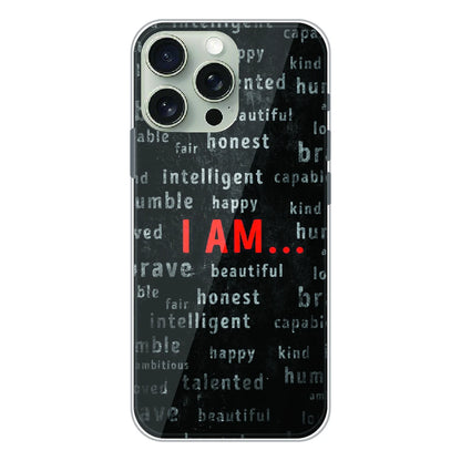 I Am Affirmation Quote - Printed Silicone Case For Apple iPhone 16 Pro