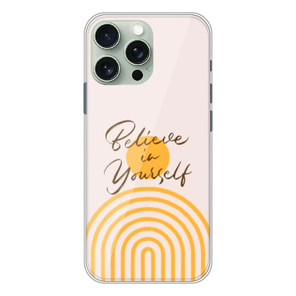 Believe in Yourself Minimal - Printed Silicone Case For Apple iPhone 16 Pro