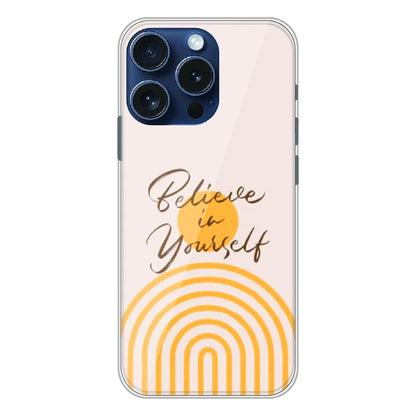 Believe in Yourself Minimal - Printed Silicone Case For Apple iPhone 16 Pro Max