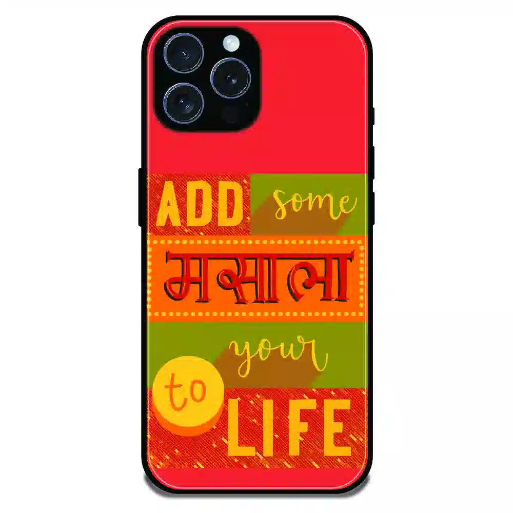 Add Masala to Life Quote - Glossy Metal Silicone Case For Apple iPhone 16 Pro Max