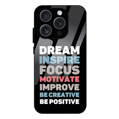 Dream Inspire Focus Typography - Glass Case For Apple iPhone 16 Pro Max
