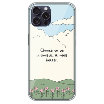 Choose Optimism - Printed Silicone Case for Apple iPhone 16 Pro Max